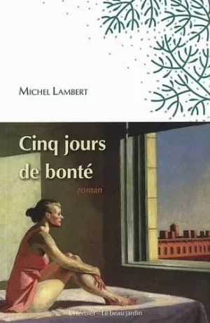 Michel Lambert – Cinq jours de bonté